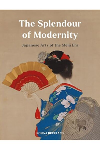Reaktion Books روعة الحداثة: الفنون اليابانية في عصر ميجي