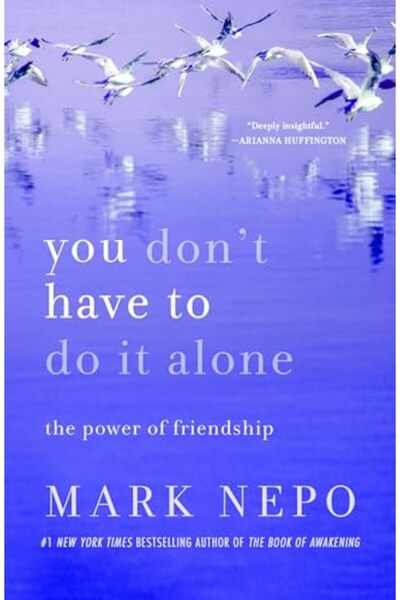 St. Martin'S Press لا يجب عليك أن تفعل ذلك بمفردك: قوة الصداقة