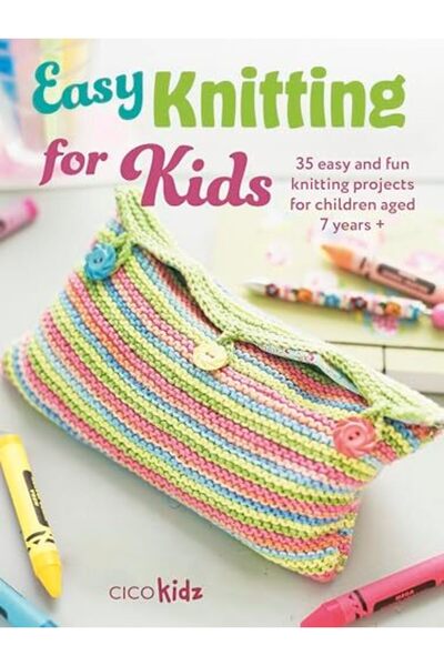 Ryland Peters & Small حياكة سهلة للأطفال: 35 مشروع حياكة سهل وممتع للأطفال من سن 7 سنوات فما فوق