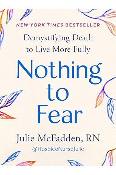 TarcherPerigee لا داعي للخوف: كشف غموض الموت من أجل عيش حياة أكثر اكتمالاً