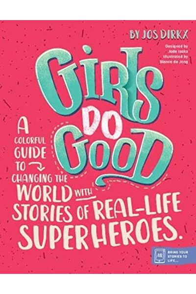 The Dreamwork Collective الفتيات يفعلن الخير: دليل ملون لتغيير العالم بقصص ال...