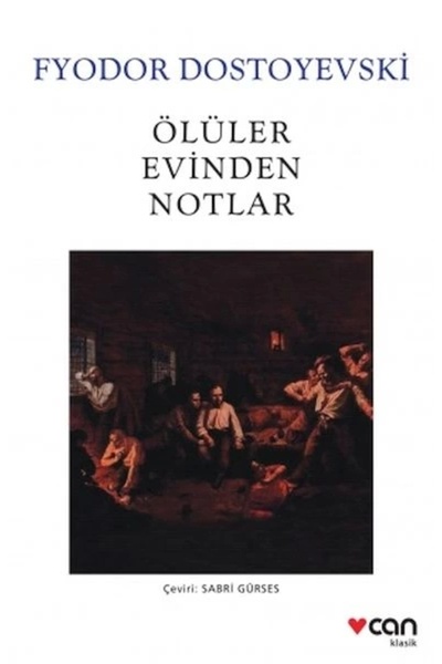 Can Yayınları Ölüler Evinden Notlar (Beyaz Kapak)