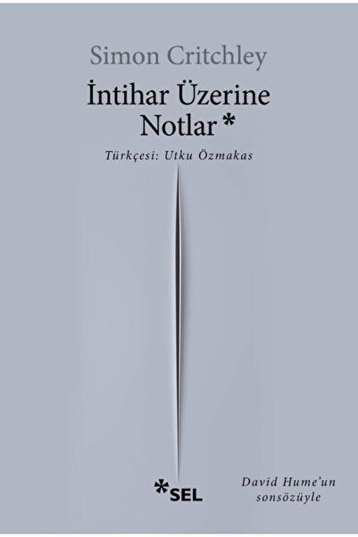 Sel Yayıncılık İntihar Üzerine Notlar / Simon Critchley / Sel Yayıncılık / 97...