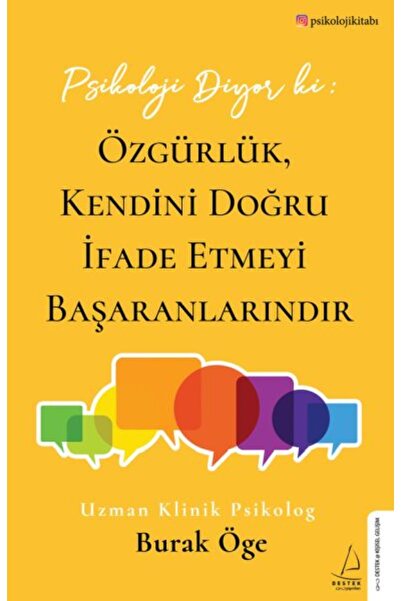 Kategori Yayıncılık Psikoloji Diyor ki: Özgürlük, Kendini Doğru İfade Etmeyi ...