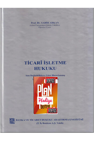 Banka ve Ticaret Hukuku Araştırma Enstitüsü Seçkin Ticari Işletme Hukuku - Sabih Arkan Seçkin Yayınları
