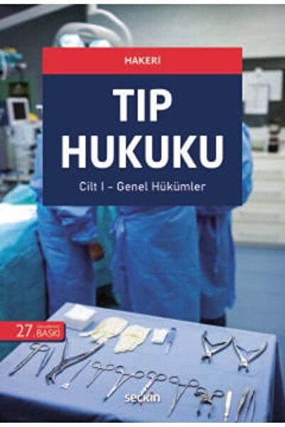 Seçkin Yayıncılık Tıp Hukuku (2 Cilt) Genel Hükümler - Özel Hükümler Prof. Dr...