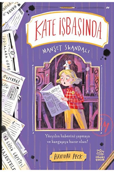 İthaki Çocuk Kate İşbaşında 3 Manşet Skandalı