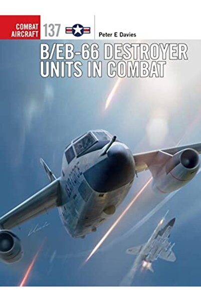 Osprey Publishing وحدات المدمرة B/EB-66 في القتال