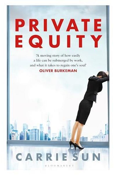 Bloomsbury Private Equity: 'A vivid account of a world of excess, power, admiration and status'