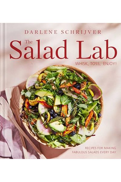 Simon Schuster Salad Lab: Whisk, Toss, Enjoy!