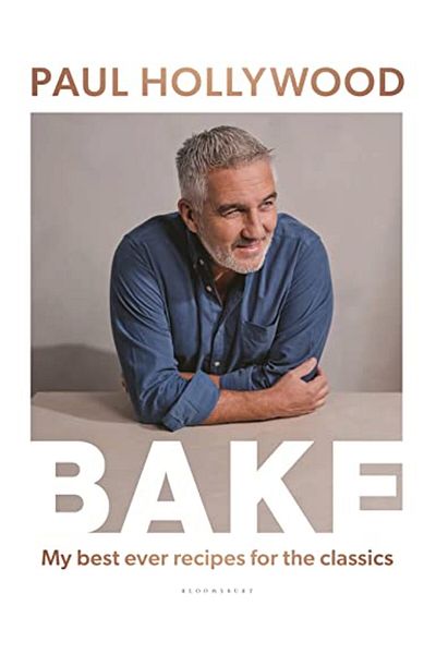 Bloomsbury BAKE: My Best Ever Recipes for the Classics