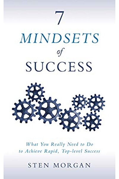 Morgan James Publishing 7 عقليات النجاح: ما عليك فعله حقًا لتحقيق نجاح سريع و...