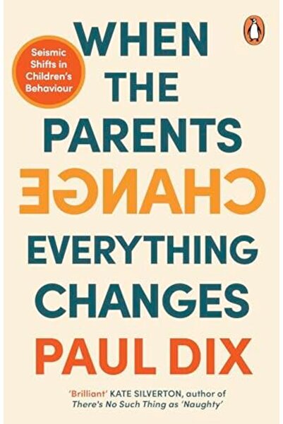 Penguin Random House عندما يتغير الوالدان يتغير كل شيء: تحولات جذرية في سلوك الأطفال