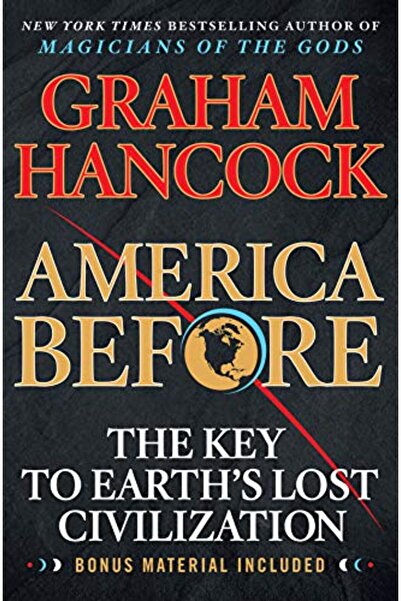 St. Martin'S Griffin America Before: The Key to Earth's Lost Civilization