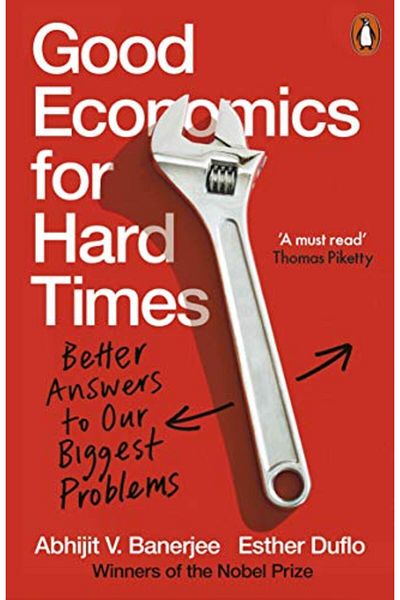 Penguin Books Good Economics for Hard Times: Better Answers to Our Biggest Problems