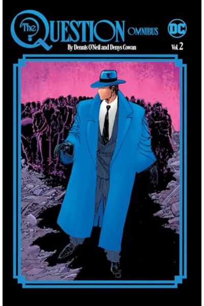 DC COMICS The Question Omnibus by Dennis O'Neil and Denys Cowan Vol. 2