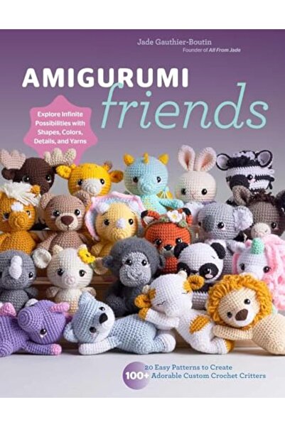 QUARRY BOOKS Amigurumi Friends: 20 Easy Patterns to Create 100+ Adorable Cust...