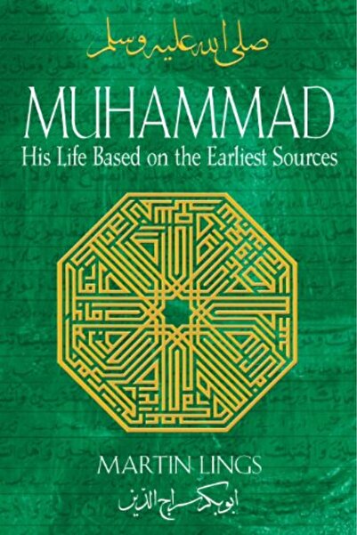 Inner Traditions Muhammad: His Life Based on the Earliest Sources