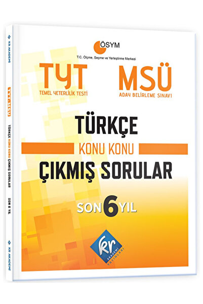 KR Akademi Yayınları Tyt - Msü Türkçe Son 6 Yıl Konu Konu Çıkmış Sorular