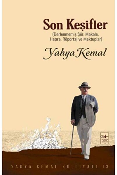 Timaş Yayınları Son Keşifler Derlenmemiş Şiir, Makale, Röportaj ve Mektuplar