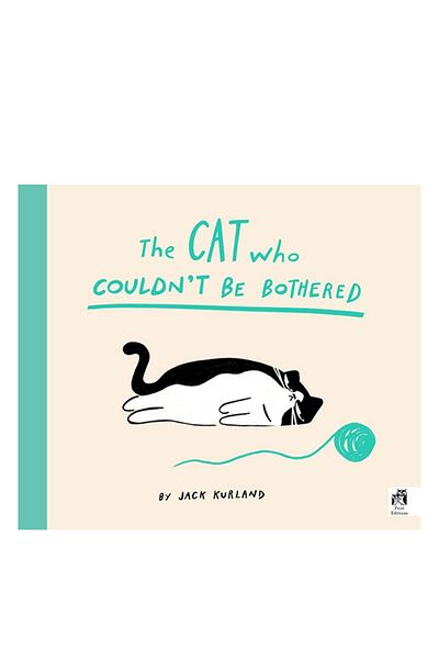 FRANCES LINCOLN The Cat Who Couldnt Be Bothered