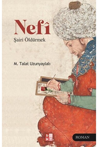Babıali Kültür Yayıncılığı Nefi - Şairi Öldürmek