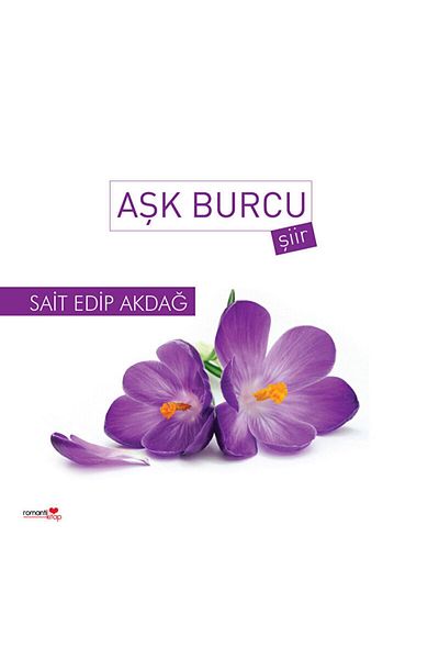 Romantik Kitap Love Sign - Sait Edip Akdağ 9786053370208