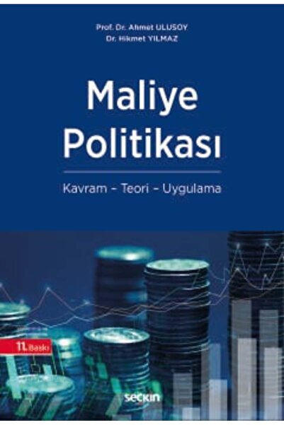 Seçkin Yayıncılık Maliye Politikası Kavram – Teori – Uygulama Prof. Dr. Ahmet...
