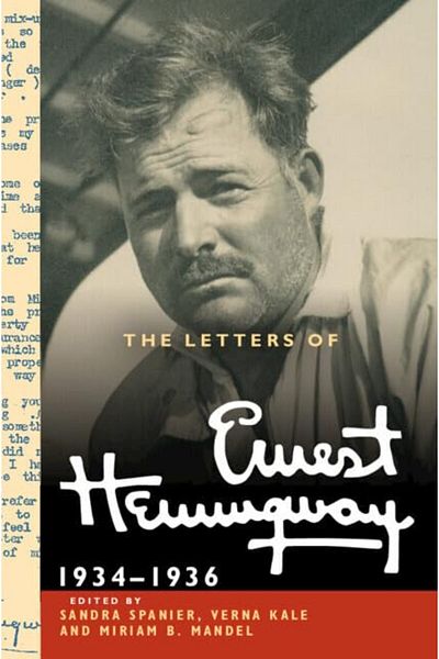 Cambridge University Press The Letters of Ernest Hemingway: Volume 6, 1934-1936
