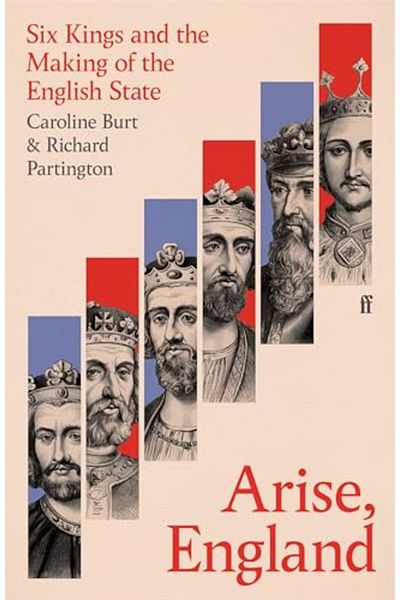 Faber Castell Arise, England: Six Kings and the Making of the English State