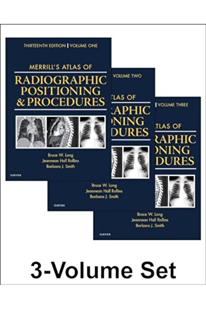Elsevier Merrill's Atlas of Radiographic Positioning and Procedures: 3-Volume...