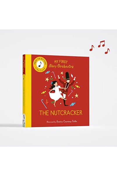 Frances Lincoln Publishers قصتي الأولى: أوركسترا كسارة البندق: اضغط على الأزر...