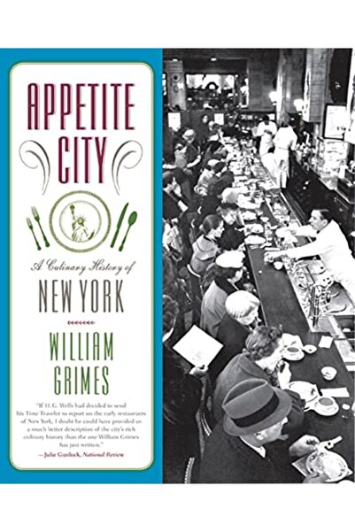 Farrar, Straus and Giroux Appetite City: A Culinary History of New York