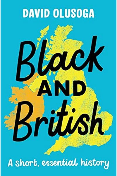 Macmillan Distribution Black and British: A short, essential history