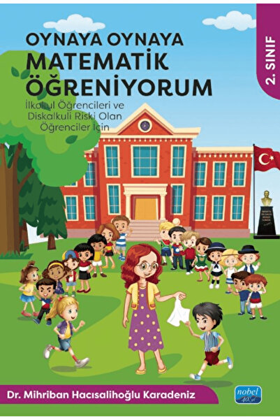 Nobel Akademik Yayıncılık Oynaya Oynaya Matematik Öğreniyorum 2. Sınıf / Nobe...