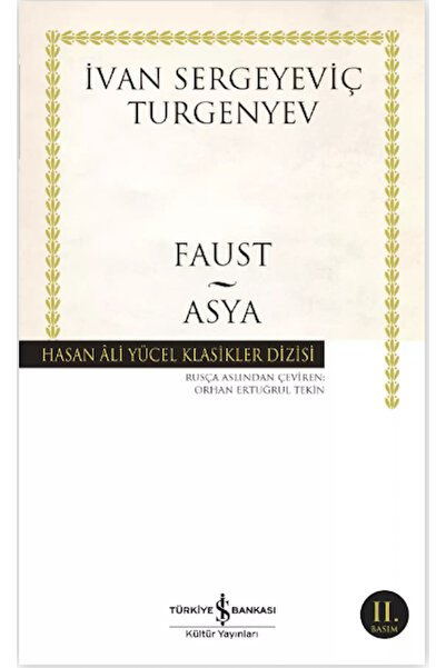 TÜRKİYE İŞ BANKASI KÜLTÜR YAYINLARI Faust – Asya İvan Sergeyeviç Turgenyev Ha...