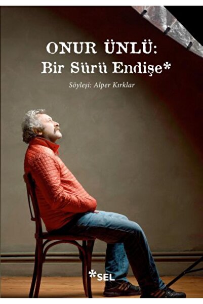 İthaki Yayınları Onur Ünlü: Bir Sürü Endişe