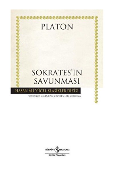 TÜRKİYE İŞ BANKASI KÜLTÜR YAYINLARI Sokrates’in Savunması - Eflatun (platon) - Iş Bankası Kültür Yayınları