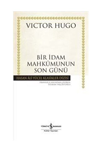 TÜRKİYE İŞ BANKASI KÜLTÜR YAYINLARI Bir Idam Mahkûmunun Son Günü Hasan Ali Yü...
