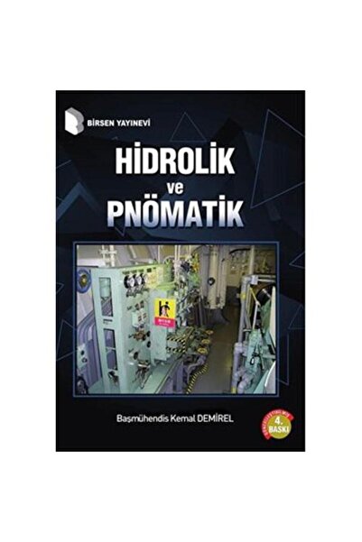 Birsen Yayınevi Hidrolik ve Pnömatik / Kemal Demirel