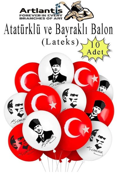 Artlantis Atatüklü ve Bayraklı Balon 10 Adet Ata Balon Süsleme 29 Ekim 23 Nis...