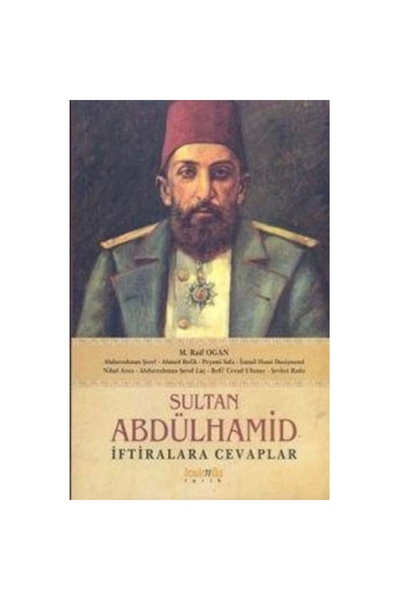 Genel Markalar Sultan Abdülhamid İftiralara Cevaplar