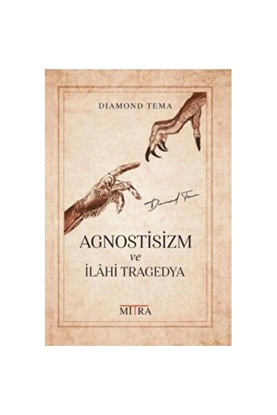 Mitra Yayınları Agnostisizm Ve Ilahi Tragedya