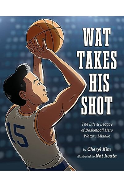 Lee & Low Books وات يأخذ تسديدته: حياة وإرث بطل كرة السلة واتارو ميساكا