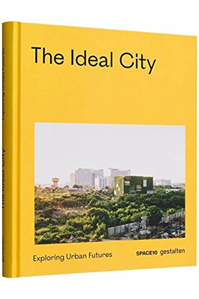 Gestalten Verlag المدينة المثالية: استكشاف مستقبل المناطق الحضرية