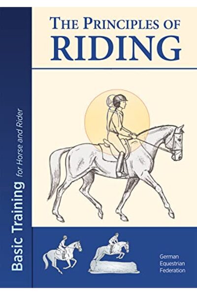 Kenilworth Press Ltd The Principles Of Riding Basic Training For Both Horse A...