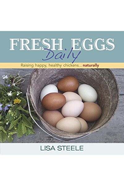 St. Lynn's Press بيض طازج يوميًا: تربية دجاج سعيد وصحي... بطريقة طبيعية