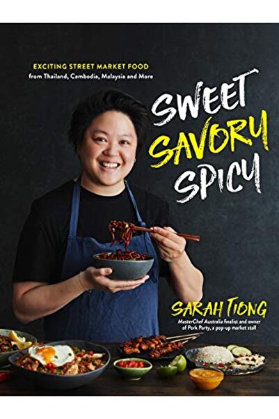Page Street Publishing حلو، لذيذ، حار: أطعمة مثيرة من أسواق الشوارع في تايلان...