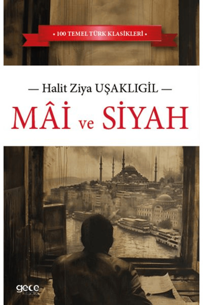 Gece Kitaplığı Mâi ve Siyah / Halid Ziya Uşaklıgil / Gece Kitaplığı / 9786254252983