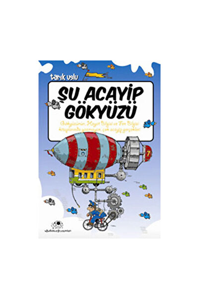 Uğurböceği Yayınları Şu Acayip Gökyüzü Tarık Uslu